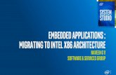 Embedded Applications : Migrating to Intel x86 … Applications : Migrating to Intel x86 Architecture ... Intel’s compilers may or may not optimize to the same degree for non-Intel