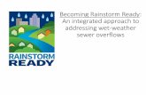 Becoming Rainstorm Ready: An integrated approach to ... · addressing wet-weather sewer overflows. ... •Flow metering, ... Becoming Rainstorm Ready: An integrated approach to addressing