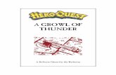 A GROWL OF THUNDER - HeroQuest by Phoenixheroquestbyphoenix.yeoldeinn.com/quests/Thunder.pdf · A Growl of Thunder Solo Quest - for the ... sight of your father, Lord Thunrir. ...
