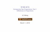 S160 #13 - Comparing Two Proportions, Part 1 … #13 Comparing Two Proportions, Part 1 Difference in Proportions JC Wang March 1, 2016
