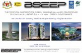 THE TROPICAL SUBTROPICAL GREEN BUILDING … UNDP or GEF Low Car… · The UNDP/GEF Building Sector Energy Efficiency Program BSEEP ... Tune Hotels : a new Airport Hotel ... Develop