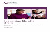 Supporting life after stroke - Care Quality Commission · Care Quality Commission: Supporting life after stroke Page 3 Summary Stroke can be a devastating and life changing event