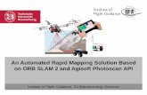 An Automated Rapid Mapping Solution Based on ORB … · An Automated Rapid Mapping Solution Based on ORB SLAM 2 and Agisoft Photoscan API Institute of Flight Guidance, TU Braunschweig,