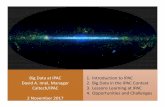 IPAC Big Data 2017-11-02 - smd-prod.s3.amazonaws.com · 3. Lessons Learning at IPAC 4. ... Data Volume 24.5 TB 32 TB 45 TB 350 TB 3 PB 6 PB 7 PB 3 PB Complexity ... Big Data Technology