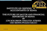 INSTITUTE OF CERTIFIED PUBLIC ACCOUNTANTS OF … · KENYA SACCO PERSPECTIVE The Sacco movement has evolved in the past over 45 years into a formidable force for the social and economic