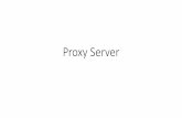 Proxy Server - Heng Sovannarith · Introduction •A proxy server services client requests by forwarding : •the requests to the destination server . The requests appear to come
