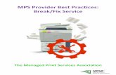 MPS Provider Best Practices: Break/Fix Service Papers-General... · MPS Provider Best Practices: Break/Fix Service The Managed Print Services Association
