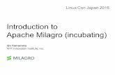 Introduction*to* Apache*Milagro*(incubating)schd.ws/hosted_files/lcccjapan2016/51/LinuxConfJapan2016-V1.01.pdf · To Secure the Future of the Web and IoT ... ProxyPassReverse /openam