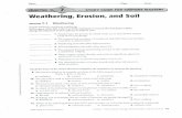 CHAPTER Class Date STUDY GUIDE FOR CONTENT MASTERY Weathering, Erosion, and Soil SECTION 7.1 Weathering In your textbook, read about weathering.