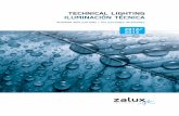 TECHNICAL LIGHTING ILUMINACIÓN TÉCNICA · “Zalux offers protected lighting to illuminate people and buildings. ... cionamiento de las luminarias abarca desde los -30 ºC a los
