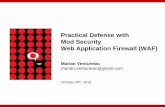 Practical Defense with Mod Security Web Application ... Defense with Mod Security Web Application Firewall ... Nginx Server ... Reject request with status code or with redirection
