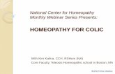 HOMEOPATHY FOR COLIC - homeopathycenter.org · National Center for Homeopathy Monthly Webinar Series Presents: HOMEOPATHY FOR COLIC With Kim Kalina, CCH, RSHom (NA) Core Faculty,