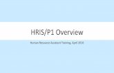 HRIS/P1 Overview - Iowa .•Refer to the HRIS Cheat Sheet and HRIS Table of Codes documents for ...