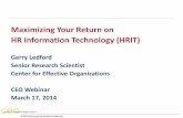 Maximizing Your Return on HR Information Technology (HRIT) · Maximizing Your Return on . HR Information Technology (HRIT) ... Integration of HRIS and HCM ... – Integrated system