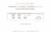 PREMIUMAUDIOVIDEOANDPOWERPRODUCTS · V-430 V-460 V-4120 V-4240 ... FACTOR ELECTRONICS DOES NOT ... Power - The Power switch applies power to the amplifier. The Power