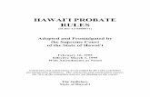 AWAI H I PROBATE RULES - Hawaii State Judiciary H # I PROBATE RULES 071) 0000 13- - U R SC (Adopted and Promulgated by the Supreme Court of the State of Hawai # i February 16, 1995