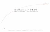 Collamat 9100 · The Collamat ® 9100 labeller is exclusively intended for labelling goods . It must exclusively be controlled and driven by a C9100 monitor .