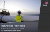 Natural Gas Processing Processing_Lectures 2,3.pdfNatural Gas Processing Dr. Stathis Skouras, ... Max cricondenbar pressure (barg) 105 Max cricondentherm temperature (°C) 40 Max water