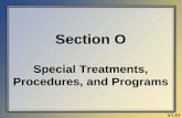 Section O Special Treatments, Procedures, and Programs 3.0 Training... · Minimum Data Set (MDS) 3.0 Section O August 2010 2 Objectives • State the intent of Section O Special Treatments,