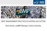 BEST MANAGEMENT PRACTICE IN AUSTRALIAN COTTON … · BEST MANAGEMENT PRACTICE IN AUSTRALIAN COTTON Rick Kowitz, ... uniform plant stand ... GIS, remote sensing & yield ...