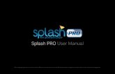 Splash PRO User Manual - download.mirillis.com · DirectX® and latest graphics card drivers RAM MEMORY 512MB HARD DISK SPACE 50MB GRAPHICS CARD Video Overlay support or DirectX®