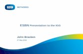 ESBN Presentation to the IGG John Bracken · 1 SAP IS-U Unicode Conversion August Bank Holiday 2018 ... • Other Market Changes (TBC) Dec 2020 (TBC-Prioritisation Process)