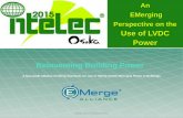 Use of LVDC Power Reinventing Building Power · 2015-11-30 · A Non-profit Alliance Creating Standards for use of Hybrid AC/DC Microgrid Power in Buildings EMerge Alliance. ... Wind