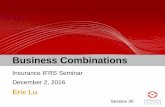 Business Combinations - actuaries.org.hk · Purchase Accounting Business Combinations Insurance IFRS Seminar December 2, 2016 Eric Lu Session 30