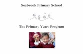 the primary years programme brochure - …€¦ · What is the Primary Years Programme at Seabrook? ... Benefits of the PYP at Seabrook ... the primary years programme brochure