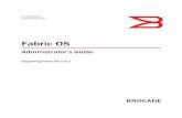 Fabric OS Administrator's Guide, 7.0 - Rohde & Schwarz · ... and Brocade Assurance, Brocade NET Health, Brocade One, CloudPlex, MLX, ... Setting the boot PROM password for a switch