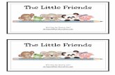 The Little Friends - to Carl Little Friends.pdf · The Little Friends Written by Cherry Carl Artwork©art4crafts.com The Little Friends Written by Cherry Carl Artwork©art4crafts.com