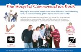 The Hospital Communication Book - Homepage | … Hospital Communication Book Helping to make sure people who have difficulties understanding and / or communicating get an equal service