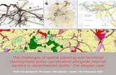 The challenges of spatial planning and territorial ... · The challenges of spatial planning and territorial development policy coordination alongside internal ... transformations