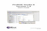 ProRAE Studio II User's Guide - RAE Systems · ProRAE Studio II Version 1.9 User’s Guide Page 2 Automatic Updates via ProRAE Update When you start ProRAE Studio II and log …