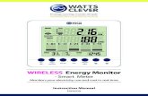 Energy saving made simple … is important to understand that the Watts Clever WIRELESS Energy monitor - Smart Meter is only a tool, the actual saving is up to you. By keeping the
