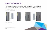 ProSAFE Easy-Mount 8-Port Gigabit Ethernet PoE+ … 1. Getting Started 1 This user manual is for the ProSAFE ® Easy-Mount 8-Port Gigabit Ethernet PoE+ Web Managed Switch, model GS408EPP.