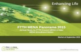 FTTH MENA Panorama 2015 · FTTH MENA Panorama 2015 ... Huawei was awarded a contract for the 2nd part of the FTTH rolllout including 90,000 additional ... mainly chosen PON