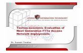 Techno ----economic Evaluation of Next Generation FTTx … · IoannisTomkos 1111 Dr. Ioannis Tomkos Techno ----economic Evaluation of Next Generation FTTx Access Network deployments