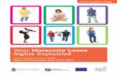 Your Maternity Leave Rights Explained - Home - … · Your Maternity Leave Rights Explained ... If you have to go for an unscheduled antenatal or post-natal visit and you can’t