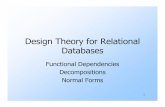 Design Theory for Relational Databases - Stanford …infolab.stanford.edu/~ullman/fcdb/aut07/slides/fds.pdf · Design Theory for Relational Databases ... Example : BCNF Decomposition