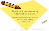 Developing and Assessing Addition Fact Fluency · Developing and Assessing Addition Fact Fluency ... (6 + 7, 8 + 7) • Making Ten (8 + 3, 9 + 5) K ... and Jennifer Bay-Williams Developing