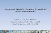 Proposed Seismic Detailing Criteria for Piers and Wharves · Example Prestressed Concrete Pile Connections. 9. ... • Pipe piles • Prestressed concrete piles ... Proposed Seismic