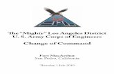 The “Mighty” Los Angeles District U. S. Army Corps of ... of Command Progr… · The “Mighty” Los Angeles District U. S. Army Corps of Engineers Change of Command Fort MacArthur