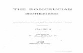THE ROSICRUCIAN ROSICRUCIAN ' BROTHERHOOD Enoch hath been made into a boy again, according to his path. - SOLOMON VOLUME ... LIBRARY Of THE UNIVERSITY Of ltbiNO' '