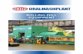 ROLLING MILL EQUIPMENT - Uralmash · 3 Uralmashplant began to produce the rolling-mill equipment in thirties just after starting the plant. In 1935, the first rolling mill 800 was