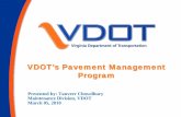 VDOT’s s Pavement Management Program · Pavement Management System (PMS) Pavement management system is a set of tools or methods that assist decision-makers in finding optimum strategies