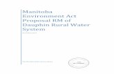 Manitoba Environment Act Proposal RM of Dauphin … Environment Act Proposal November 2014 RM of Dauphin Rural Water Supply System The Manitoba Water Services Board iii Table of Contents