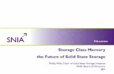 Phillip Mills, Chair of Solid State Storage Initiative ... · Storage Class Memory . the Future of Solid State Storage. Phillip Mills, Chair of Solid State Storage Initiative. SNIA