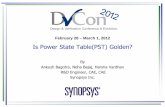 February 28 March 1, 2012 - events.dvcon.orgevents.dvcon.org/2012/proceedings/slides/01_3.pdfFebruary 28 –March 1, 2012 Is Power State Table(PST) Golden? By Ankush Bagotra, Neha