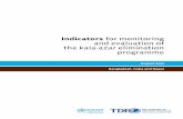 Indicators for monitoring and evaluation of the Kala-azar ... · 1 Indicators for monitoring and evaluation of the kala-azar elimination programme Kala-azar elimination in Bangladesh,